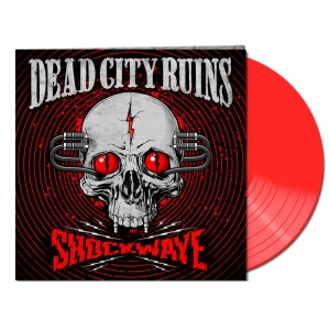 Dead City Ruins - Shockwave (Red Vinyl Lp) in the group VINYL / Hårdrock at Bengans Skivbutik AB (4180333)
