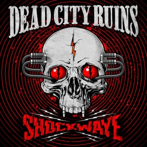 Dead City Ruins - Shockwave in the group CD / Hårdrock at Bengans Skivbutik AB (4180335)