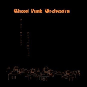 Ghost Funk Orchestra - Night Walker / Death Waltz (Opaque in the group VINYL / Pop-Rock at Bengans Skivbutik AB (4180806)