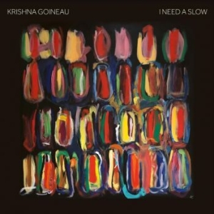 Goineau Krishna - I Need A Slow in the group VINYL / Rock at Bengans Skivbutik AB (4181056)