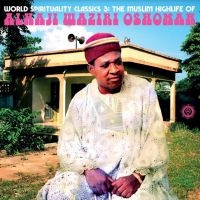 Waziri Oshomah Alhaji - World Spirituality Classics 3: The in the group VINYL / Worldmusic/ Folkmusik at Bengans Skivbutik AB (4181200)