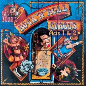 Big John's Rock N Roll Circus - Acts 1 & 2 in the group CD / Rock at Bengans Skivbutik AB (4181342)