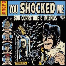 Corritore Bob - Bob Corritore & Friends: You Shocke in the group CD / Blues,Jazz at Bengans Skivbutik AB (4181387)