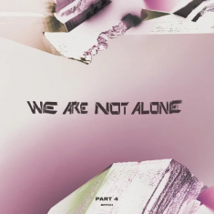 Blandade Artister - We're Not Alone Pt. 4 in the group VINYL / Dance-Techno at Bengans Skivbutik AB (4181987)