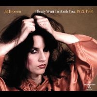 Kroesen Jill - I Really Want To Bomb You: 1972 - in the group VINYL / Pop-Rock at Bengans Skivbutik AB (4182020)