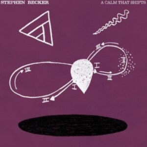 Becker Stephen - A Calm That Shifts in the group VINYL / Pop-Rock at Bengans Skivbutik AB (4182022)