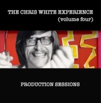 Chris White Experience - Volume Four:Production Sessions in the group CD / Pop-Rock at Bengans Skivbutik AB (4182076)