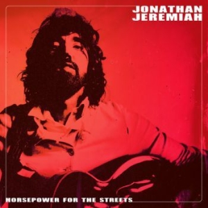 Jeremiah Jonathan - Horsepower For The Streets in the group CD / Pop-Rock at Bengans Skivbutik AB (4182099)