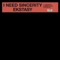 Ekstasy - I Need Sincerity in the group VINYL / Dance-Techno,Pop-Rock at Bengans Skivbutik AB (4182848)