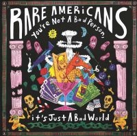RARE AMERICANS - YOU'RE NOT A BAD PERSON, IT'S JUST in the group VINYL / Pop-Rock at Bengans Skivbutik AB (4182870)