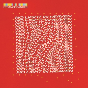 Strange Ranger - No Light In Heaven in the group VINYL / Pop-Rock at Bengans Skivbutik AB (4182891)