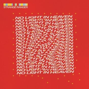 Strange Ranger - No Light In Heaven (Blood Red Vinyl in the group VINYL / Pop at Bengans Skivbutik AB (4182892)