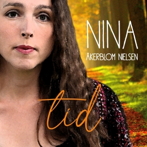 Åkerblom Nielsen Nina - Tid in the group CD / Svensk Folkmusik,World Music at Bengans Skivbutik AB (4183007)