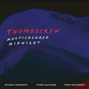 Thumbscrew - Multicolored Midnight in the group CD / Jazz/Blues at Bengans Skivbutik AB (4183106)