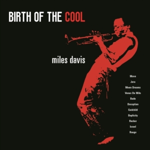 Davis Miles - Birth Of The Cool (Red Vinyl Lp) in the group Minishops / Miles Davis at Bengans Skivbutik AB (4183158)