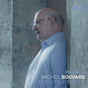 Bouvard Michel - Franck: The Organ Works in the group CD / Klassiskt,Övrigt at Bengans Skivbutik AB (4183369)