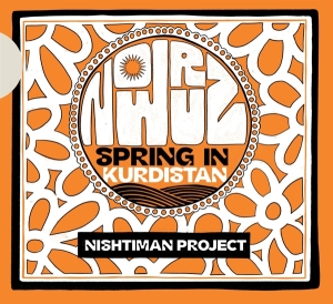 Nishtiman Project - Nowruz: Spring In Kurdistan in the group CD / World Music at Bengans Skivbutik AB (4183374)