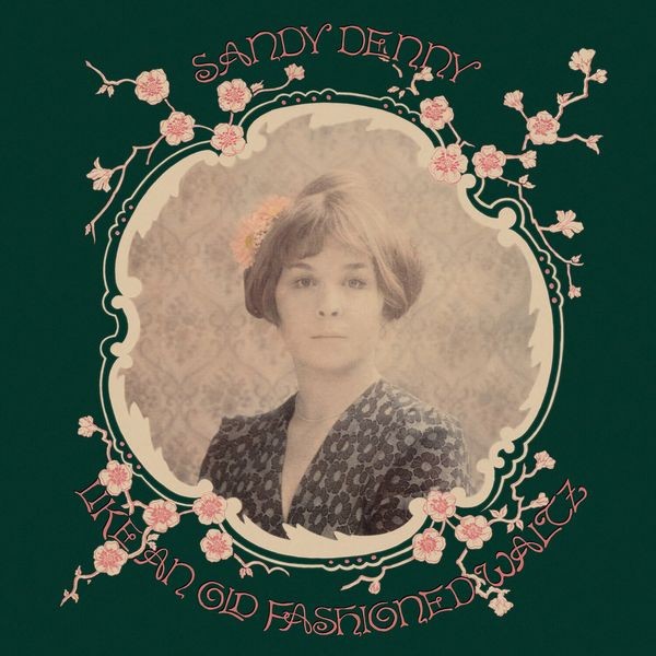 Sandy Denny - Like An Old Fashioned Waltz in the group VINYL at Bengans Skivbutik AB (4183837)