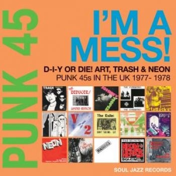 Soul Jazz Records Presents - Punk 45: I?M A Mess! D-I-Y Or Die! in the group CD / Bestsellers at Bengans Skivbutik AB (4183939)