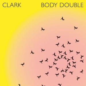Clark - Body Double in the group CD / Dance-Techno at Bengans Skivbutik AB (4184262)