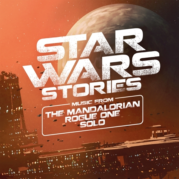 Original Motion Picture Soundt - Star Wars Stories (Mandalorian, Rogue One & Solo) in the group Movies / Star Wars 2 at Bengans Skivbutik AB (4184435)