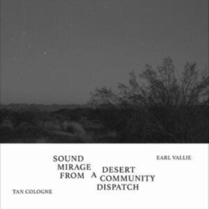 Tan Cologne / Vallie Earl - Sound Mirage From A Desert Communit in the group VINYL / Jazz at Bengans Skivbutik AB (4184482)