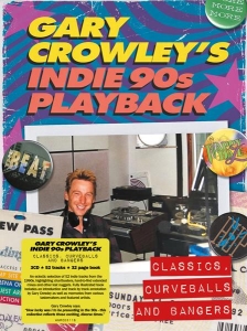 Various - Gary Crowley's Indie 90S Playback Classics, Curveballs And Bangers in the group CD / Pop-Rock at Bengans Skivbutik AB (4184548)