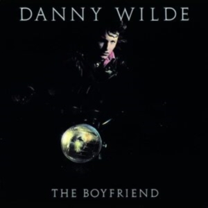 Danny wilde - Boyfriend in the group CD / Jazz at Bengans Skivbutik AB (4184556)