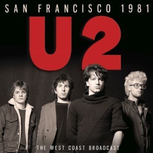 U2 - San Francisco (Live Broadcast 1981) in the group CD / Pop-Rock at Bengans Skivbutik AB (4184615)
