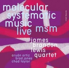 James Brandon Lewis Quartet - Msm Molecular Systematic Music - Li in the group OUR PICKS / Best albums of 2022 / JazzTimes 22 at Bengans Skivbutik AB (4184642)