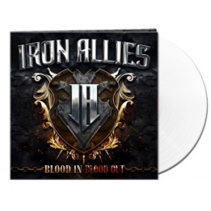 Iron Allies - Blood In Blood Out (White Vinyl Lp) in the group VINYL / Hårdrock/ Heavy metal at Bengans Skivbutik AB (4185196)
