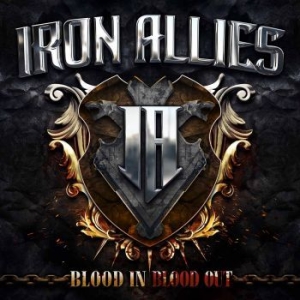 Iron Allies - Blood In Blood Out (Digipack) in the group CD / Hårdrock/ Heavy metal at Bengans Skivbutik AB (4185221)