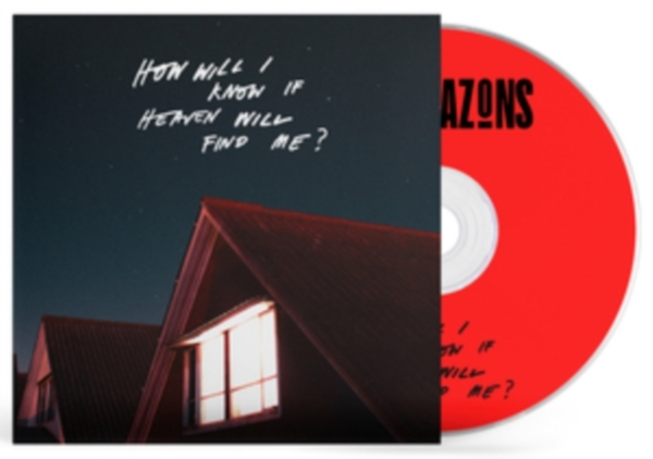 The Amazons - How Will I Know If Heaven Will Find in the group CD / Pop-Rock at Bengans Skivbutik AB (4185257)