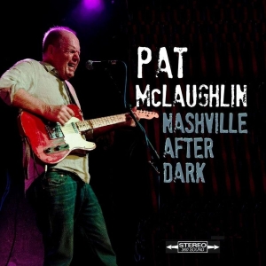 Mclaughlin Pat - Nashville After Dark in the group OUR PICKS / Friday Releases / 2025-09-26 at Bengans Skivbutik AB (4185376)