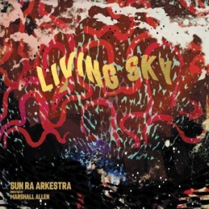 Sun Ra Arkestra - Living Sky (Deluxe) in the group VINYL / Jazz/Blues at Bengans Skivbutik AB (4185919)