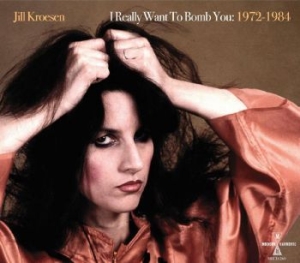 Kroesen Jill - I Really Want To Bomb You: 1972 - 1 in the group CD / Pop at Bengans Skivbutik AB (4185957)