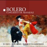 M. Ravel / S. Behrend / Berliner Ph - Bolero / Concerto De Aranjuez in the group VINYL / Bestsellers at Bengans Skivbutik AB (4186338)