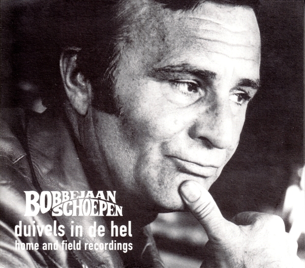 Bobbejaan Schoepen - Duivels In De Hel - Home And Field Recor in the group CD / Pop at Bengans Skivbutik AB (4186447)