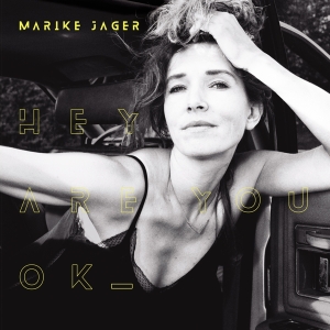 Marike Jager - Hey Are You Ok in the group VINYL / Pop-Rock at Bengans Skivbutik AB (4186448)