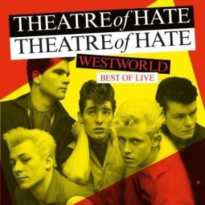 Theatre Of Hate - Westworld - Best Of Live (Vinyl Lp) in the group VINYL / Rock at Bengans Skivbutik AB (4186642)