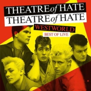 Theatre Of Hate - Westworld - Best Of Live (Vinyl Lp) in the group VINYL / Pop-Rock at Bengans Skivbutik AB (4186642)