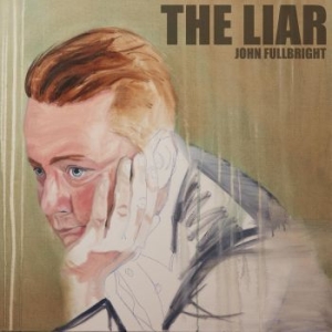 Fullbright John - Liar in the group VINYL / Pop-Rock at Bengans Skivbutik AB (4187454)