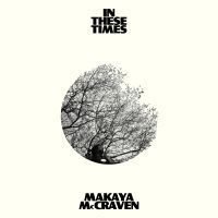 Makaya Mccraven - In These Times (White Vinyl) in the group VINYL / Jazz,Pop-Rock at Bengans Skivbutik AB (4187476)