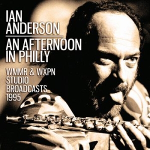 Anderson Ian - An Afternoon In Philly (Live Broadc in the group CD / Pop-Rock at Bengans Skivbutik AB (4187487)