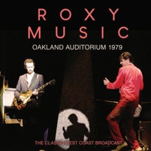 Roxy Music - Oakland Auditorium (Live Broadcast in the group CD / Pop at Bengans Skivbutik AB (4187491)