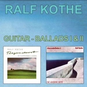 Kothe Ralf - Guitar-Ballads I & Ii in the group CD / Pop at Bengans Skivbutik AB (4188312)