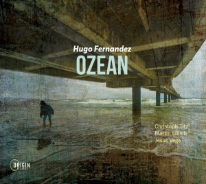 Hugo Fernandez - Ozean in the group CD / Jazz/Blues at Bengans Skivbutik AB (4188570)