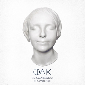Oak - The Quiet Rebellion Of Compromise in the group CD / Pop-Rock at Bengans Skivbutik AB (4189178)