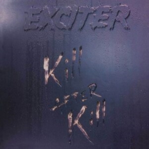 Exciter - Kill After Kill (Digipack) in the group CD / Hårdrock at Bengans Skivbutik AB (4189218)