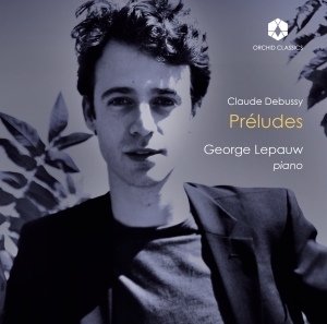 George Lepauw - Debussy: Preludes in the group Externt_Lager /  at Bengans Skivbutik AB (4189276)